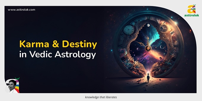 Karma and Destiny in Vedic Astrology